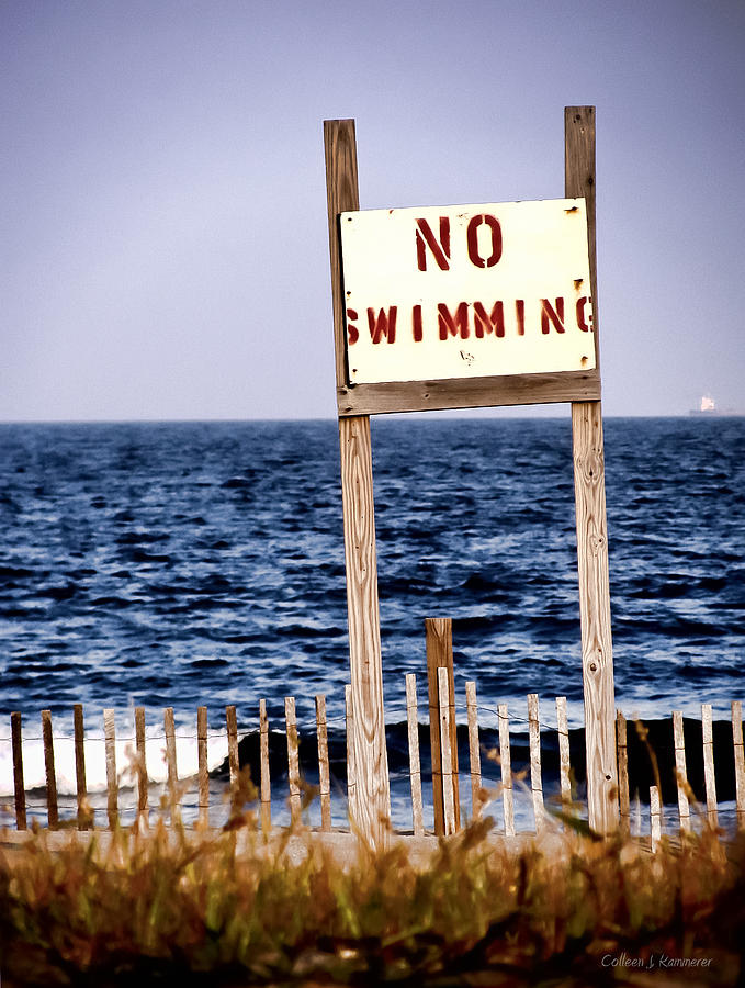 Sign Photograph - No Swimming by Colleen Kammerer