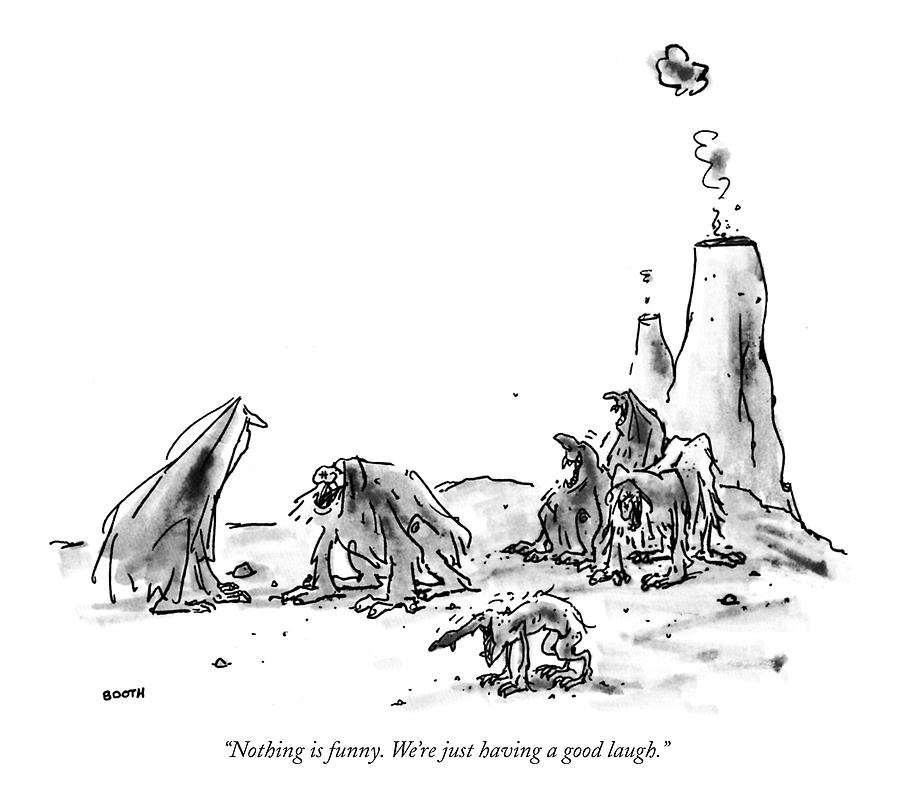 Stone Age Drawing - Nothing Is Funny. Were Just Having A Good Laugh by George Booth