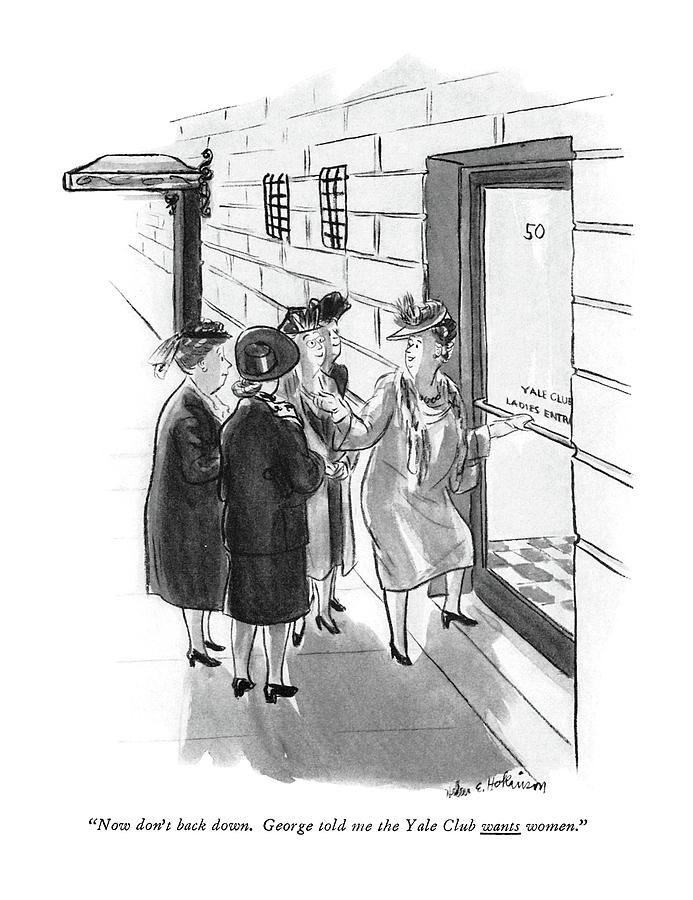 The Yale Club Wants Women Drawing by Helen E Hokinson