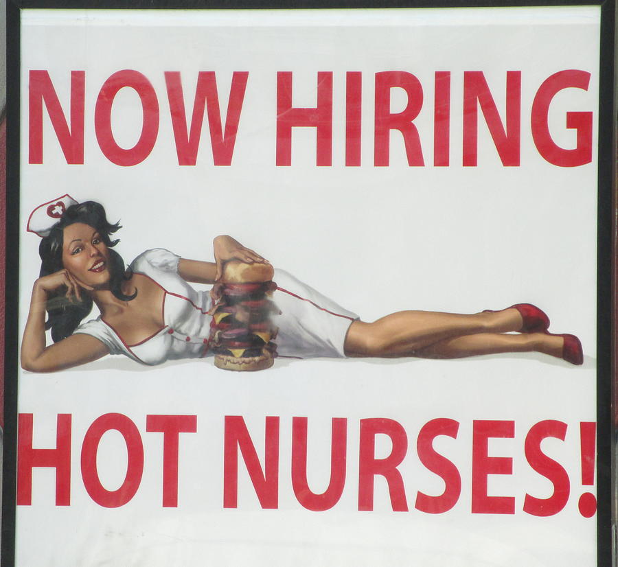 Vintage Photograph - Now Hiring Hot Nurses by Kay Novy
