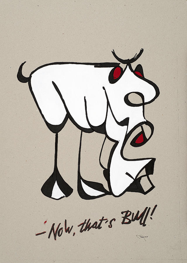Bullshit Painting - Now thats bull by Tony Nilsson