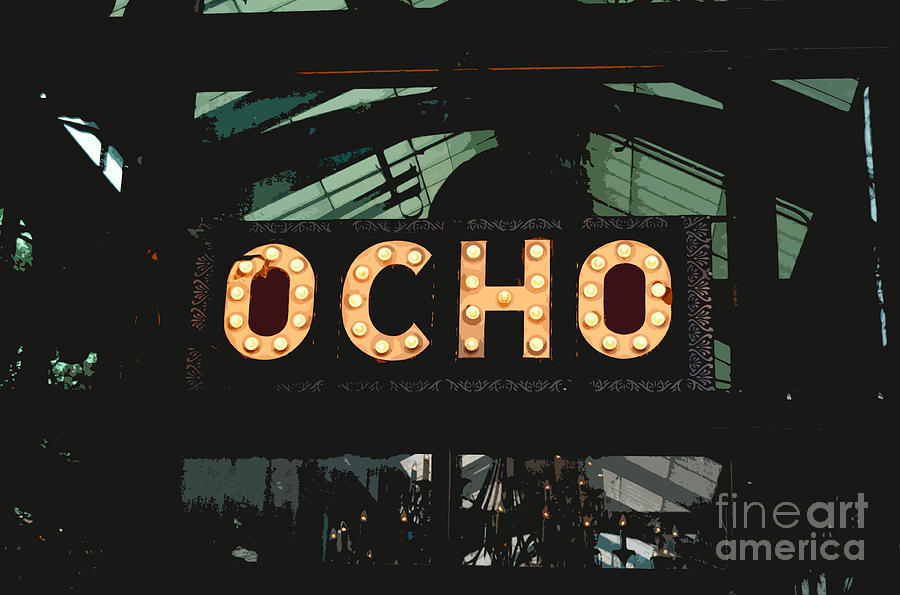Sign Digital Art - OCHO San Antonio Restaurant Entrance Marquee Sign Cutout Digital Art by Shawn OBrien