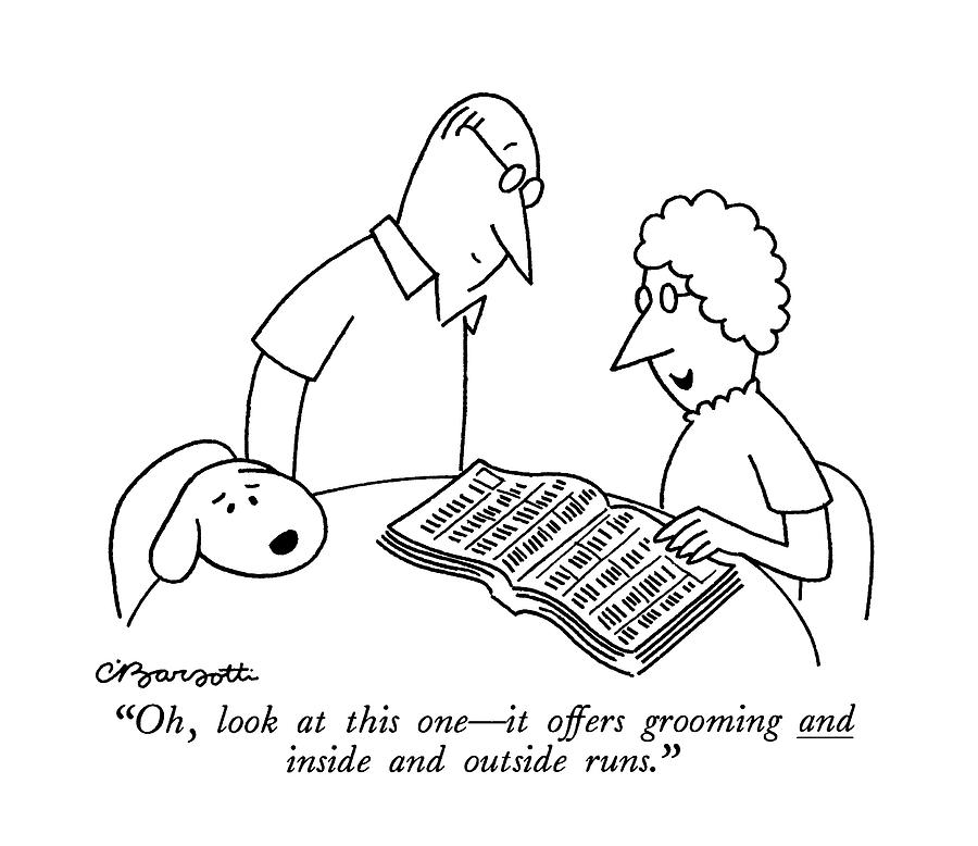 Oh, Look At This One - It Offers Grooming Drawing by Charles Barsotti
