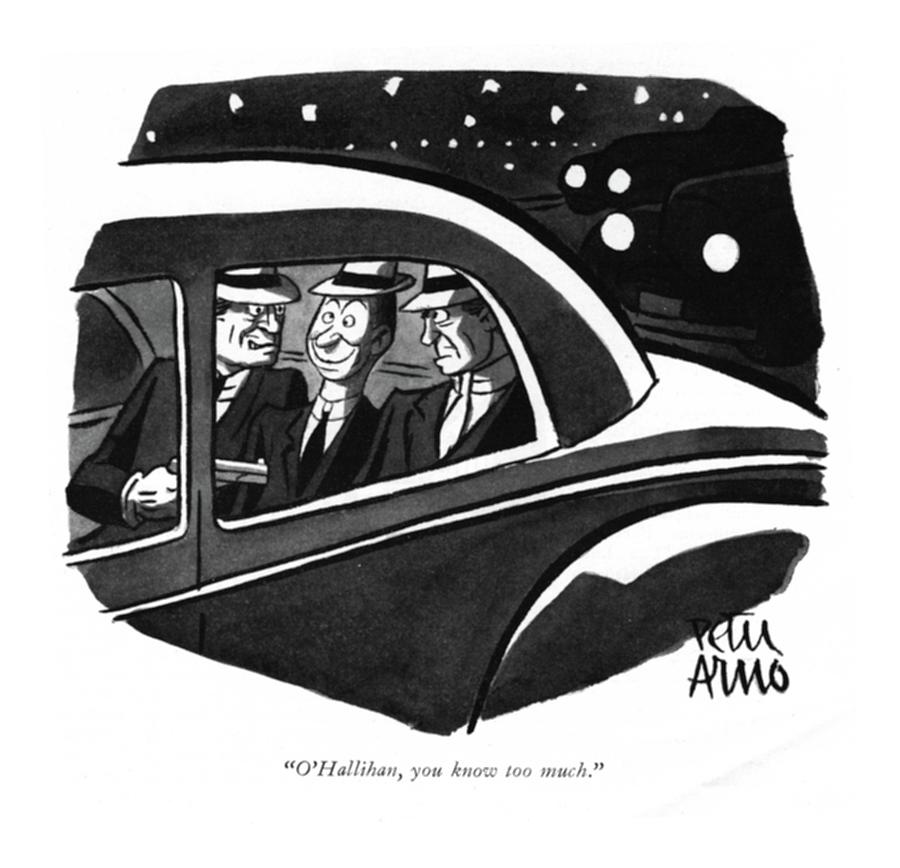 You Know Too Much Drawing by Peter Arno