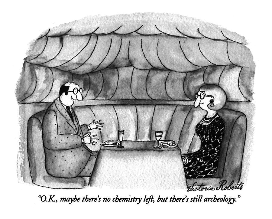 O.k., Maybe Theres No Chemistry Left, But Drawing by Victoria Roberts O.k., Maybe Theres No Chemistry Left, But Drawing by Victoria Roberts