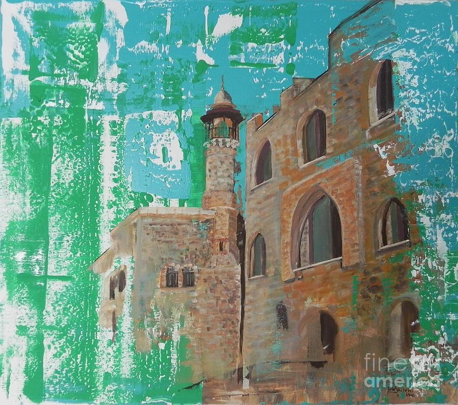 Old Jaffa Painting by Jolanta Shiloni - Fine Art America