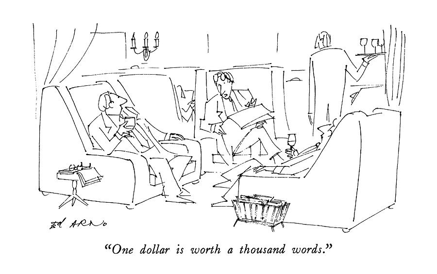 One Dollar Is Worth A Thousand Words Drawing by Ed Arno