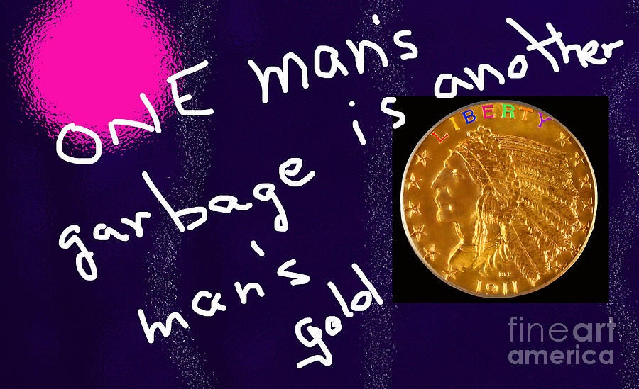 One Mans Garbage Is Another Mans Gold Photograph by Walter Paul Bebirian