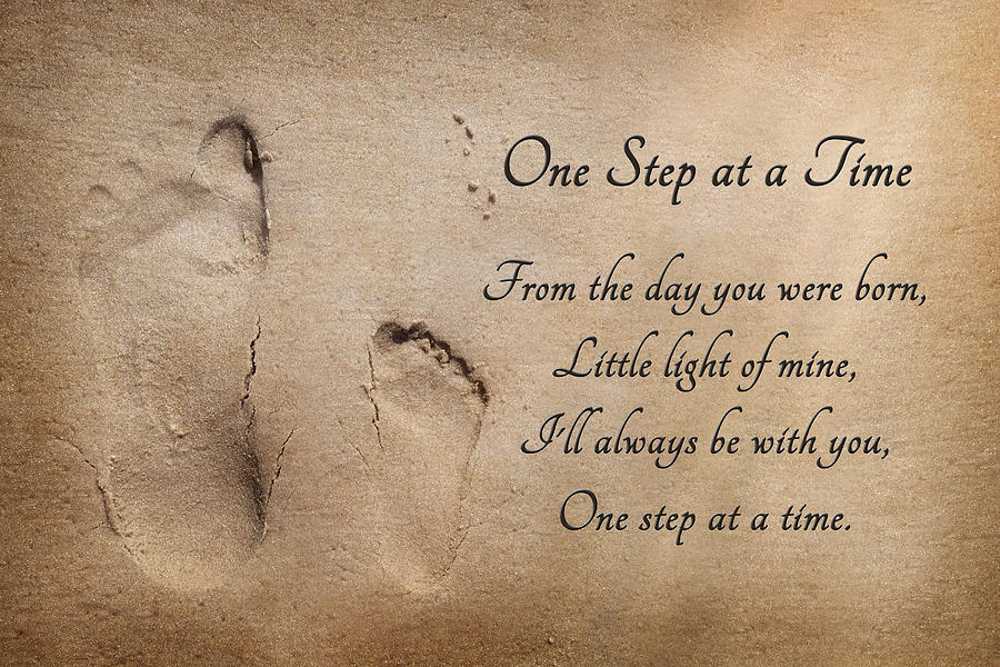 Inspirational Photograph - One Step at a Time by Lori Deiter