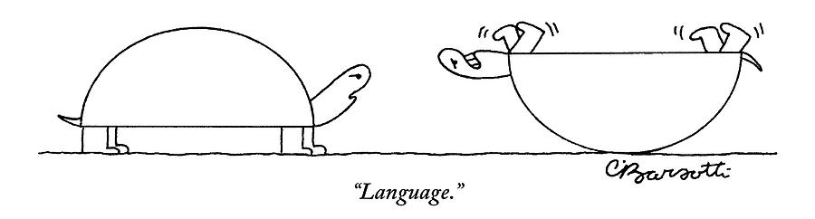 One Turtle Is Seen Speaking To Another Turtle Who Drawing by Charles Barsotti