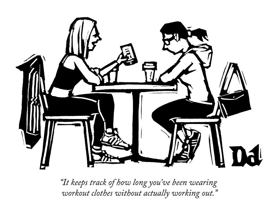 One Woman In Workout Clothes Shows A Phone App Drawing by Drew Dernavich