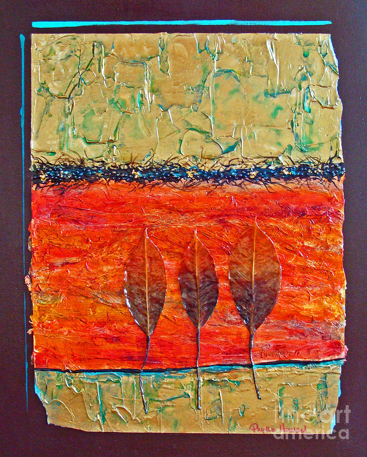 Organic with Three Leaves Mixed Media by Phyllis Howard