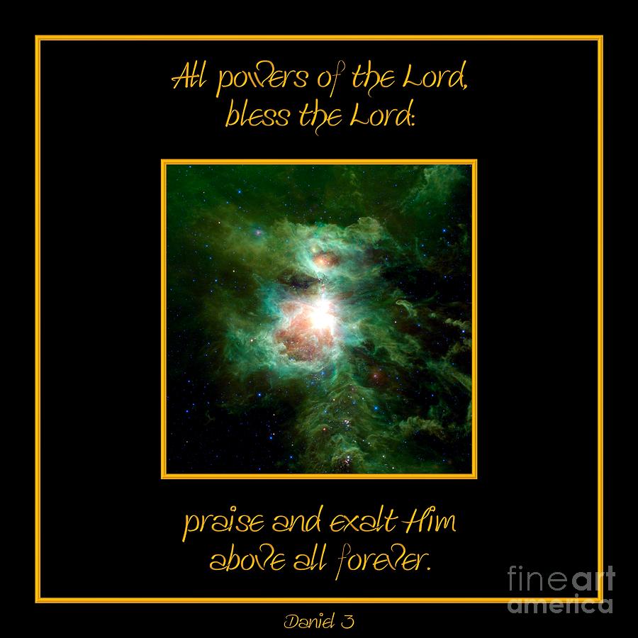 Orion Nebula All powers of the Lord  bless the Lord praise and exalt him above all forever  Photograph by Rose Santuci-Sofranko