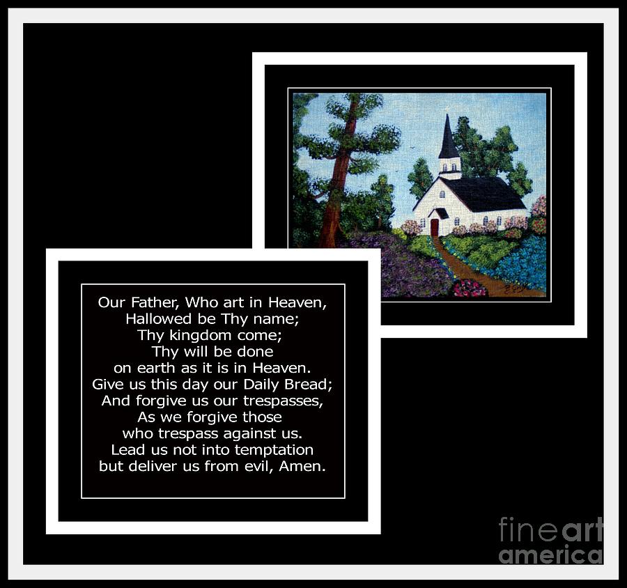 Our Father Prayer and Church Painting Photograph by Barbara A Griffin