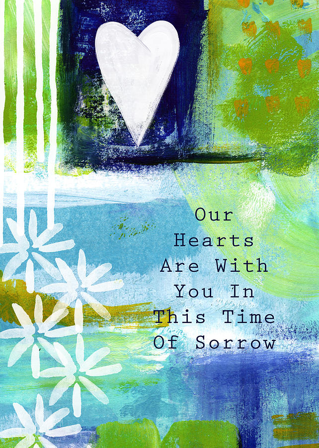 Flower Painting - Our Hearts Are With you- sympathy card by Linda Woods