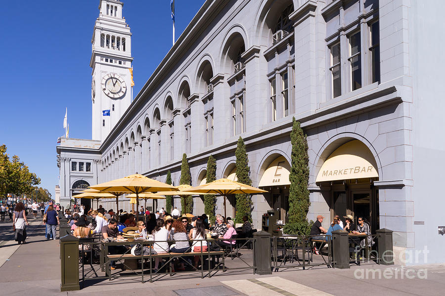 Outdoor Dining At the San Francisco Ferry Building DSC1775 Photograph by Wingsdomain Art and Photography