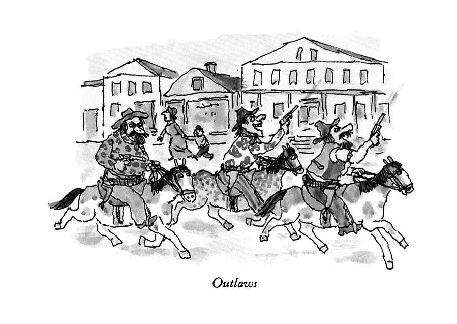 Outlaws Drawing by William Steig