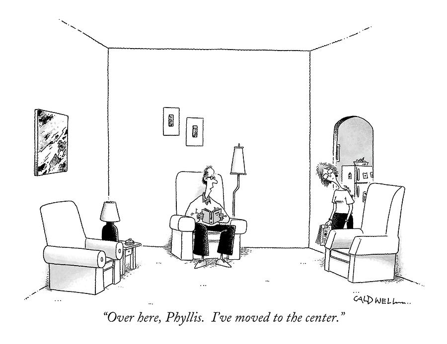 Over Here, Phyllis.  Ive Moved To The Center Drawing by John Caldwell