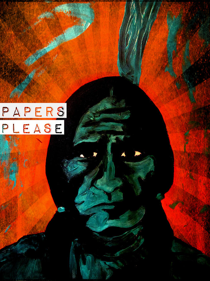 Native American Painting - Papers Please by MB Dallocchio