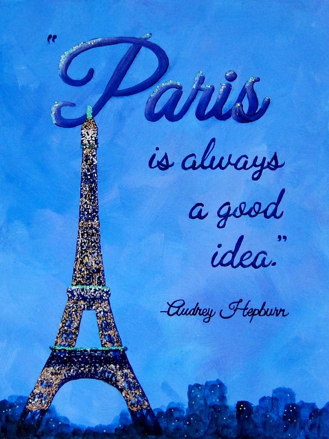 Audrey Hepburn Painting - Paris Is Always A Good Idea 12x16 by Michelle Eshleman