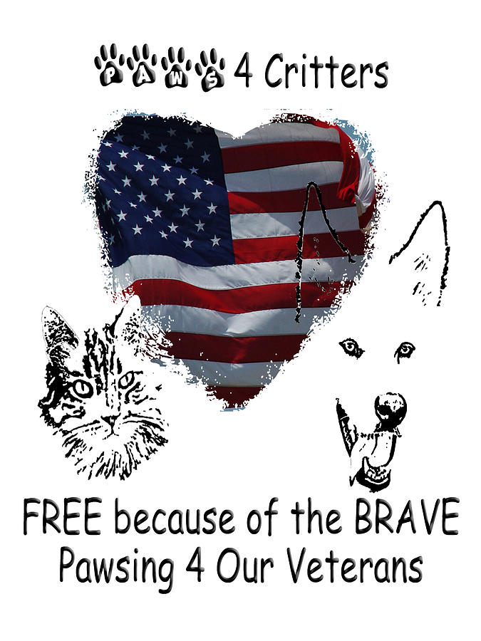 Dog Photograph - Paws4Critters Free Because of the Brave by Robyn Stacey