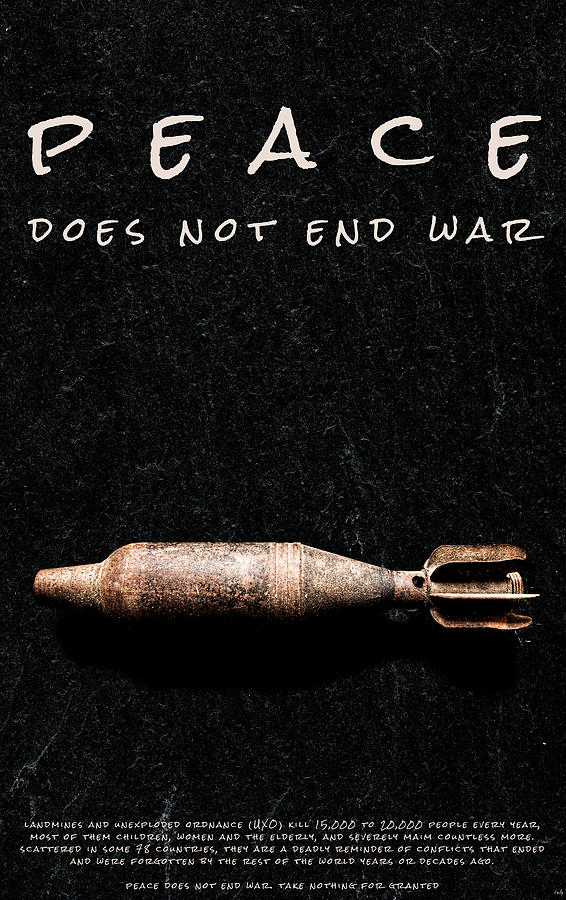 Peace Does Not End War Photograph by Weston Westmoreland