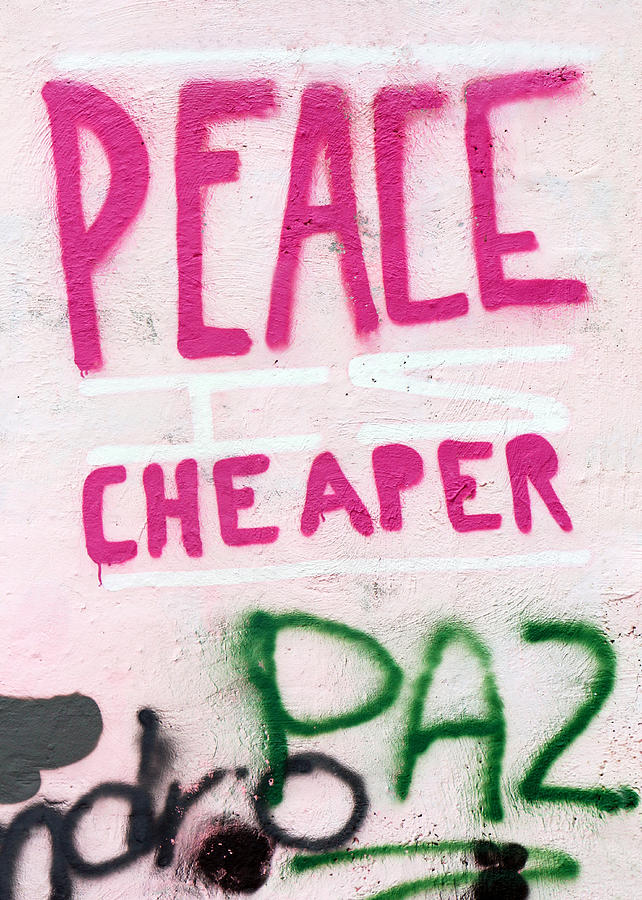 Peace Is Cheaper Photograph by Munir Alawi