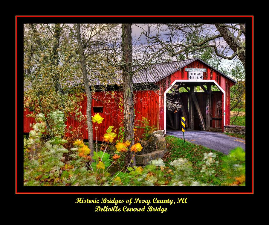 Pennsylvania Country Roads - Dellville Covered Bridge Poster No. 2 Close1 - Perry County Photograph by Michael Mazaika