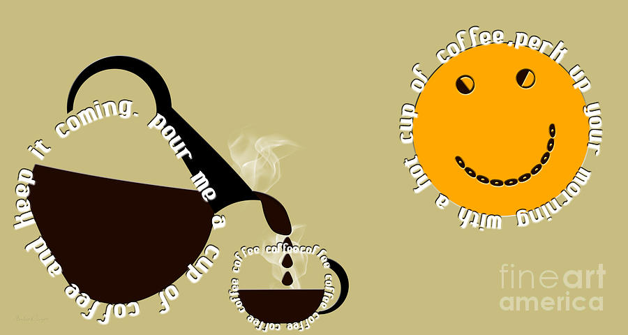 Perk Up With A Cup Of Coffee 12 Digital Art by Andee Design