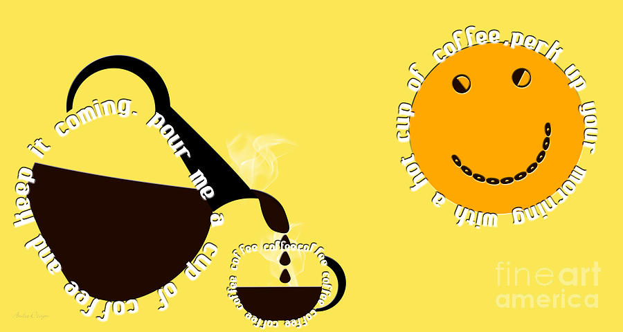 Perk Up With A Cup Of Coffee 13 Digital Art by Andee Design