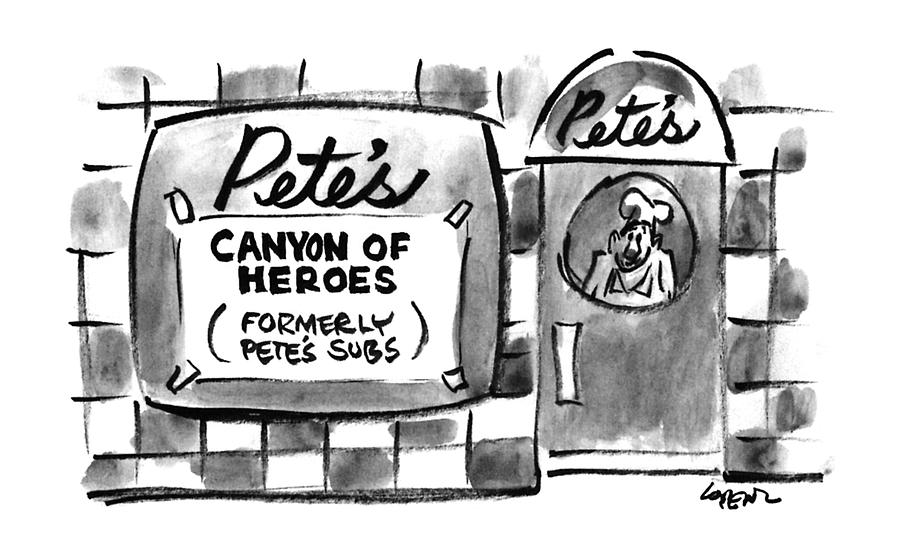 Petes Canyon Of Heroes Formerly Petes Subs Drawing by Lee Lorenz