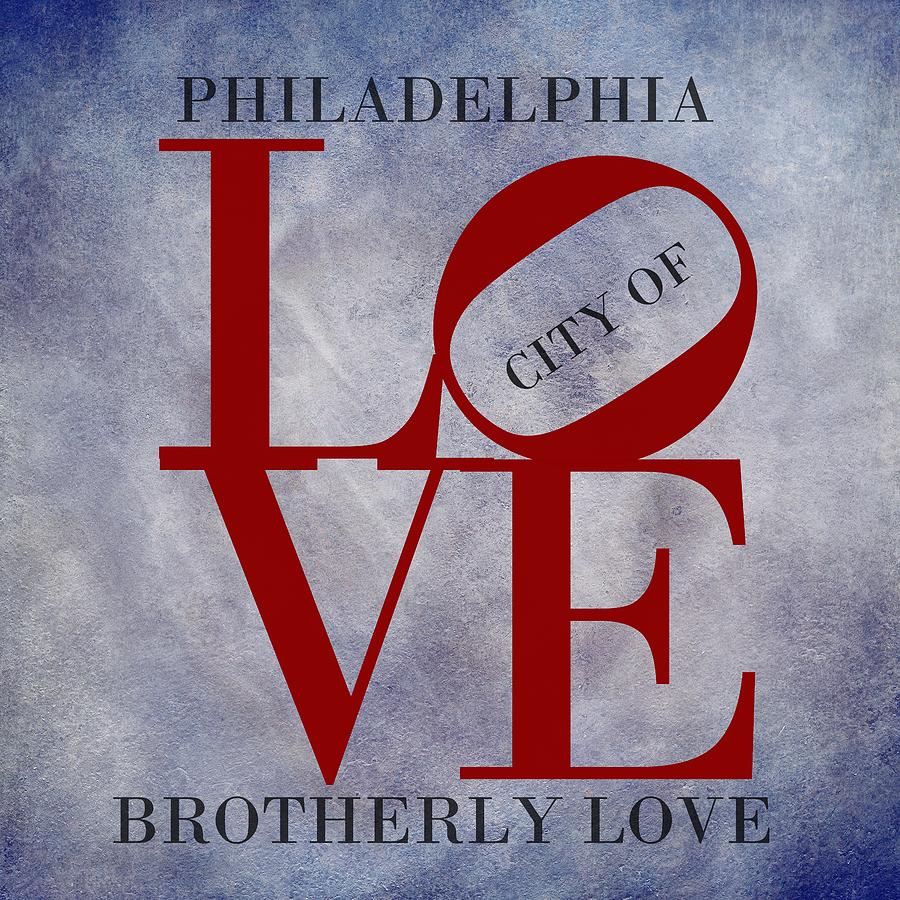 Philadelphia City of Brotherly Love  Digital Art by Movie Poster Prints