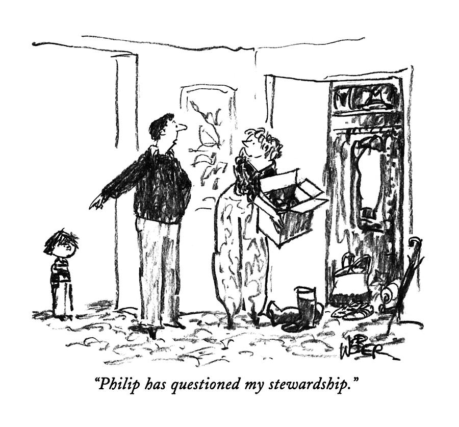 Philip Has Questioned My Stewardship Drawing by Robert Weber