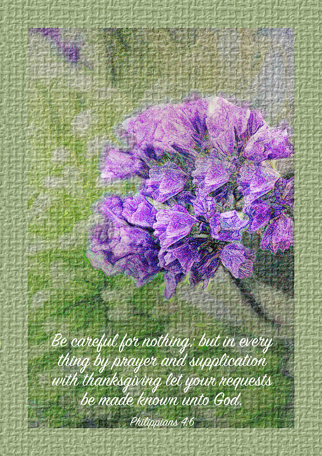 Philippians 4v6 Textured Floral Photograph by Debbie Nobile