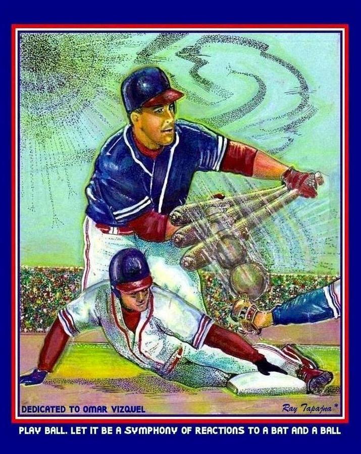 Baseball Painting - Play Ball dedicated to Omar Vizquel by Ray Tapajna Baseball Painting - Play Ball dedicated to Omar Vizquel by Ray Tapajna