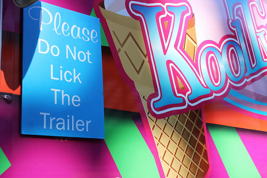 Sign Photograph - Please Do Not Lick The Trailer  by Natalie Ortiz