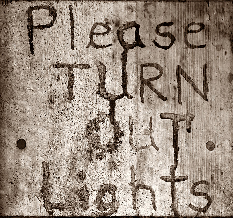 Please Turn Out Lights Sign 1 Photograph by Marilyn Hunt