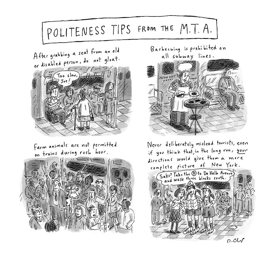 politeness Tips From The M.t.a. Drawing by Roz Chast