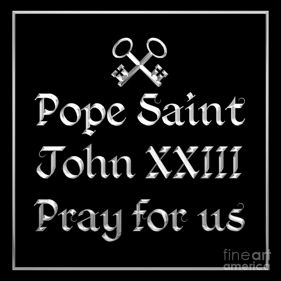 Pope Saint John XXIII Pray for us Digital Art by Rose Santuci-Sofranko