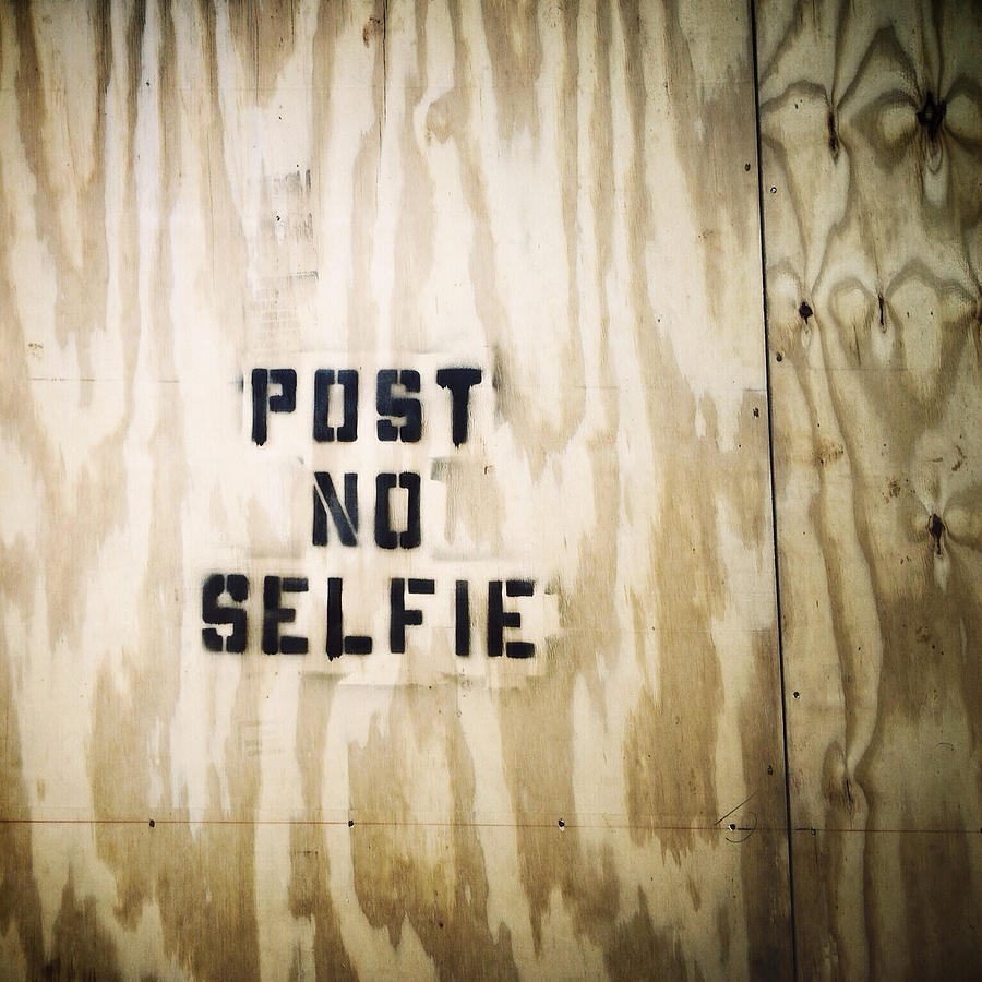 Post No Selfie Photograph by Natasha Marco