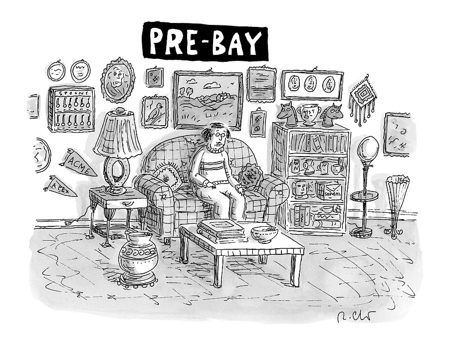 Junk Drawing - Pre-bay -- A Man Sits In Living Room Full by Roz Chast