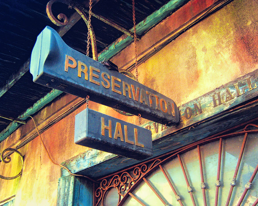 Preservation Hall New Orleans Photograph by Dominic Piperata