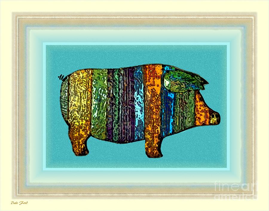 Pretty as a Pig-ture Digital Art by Dale   Ford