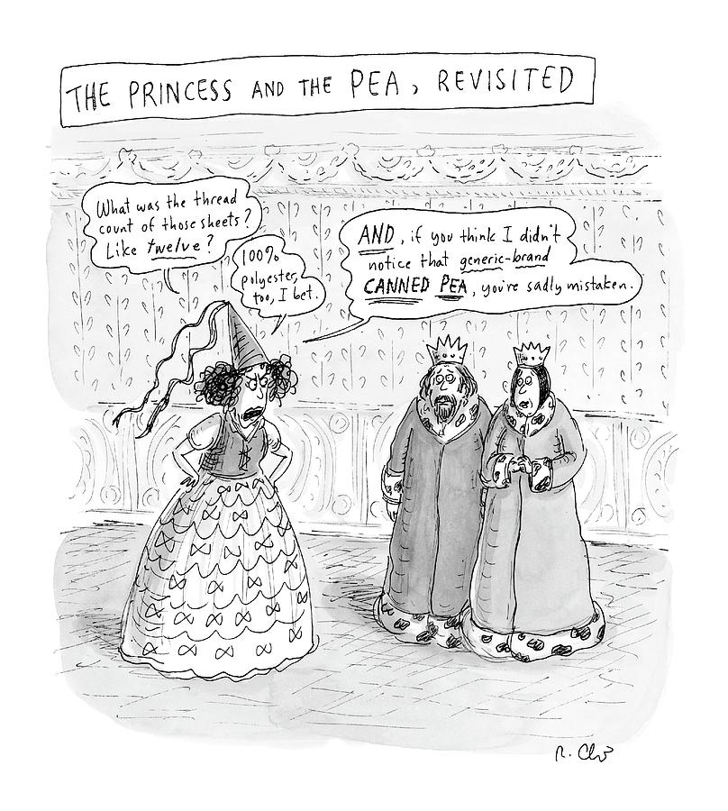 Princes Complains About Thread Count Of Sheets Drawing by Roz Chast