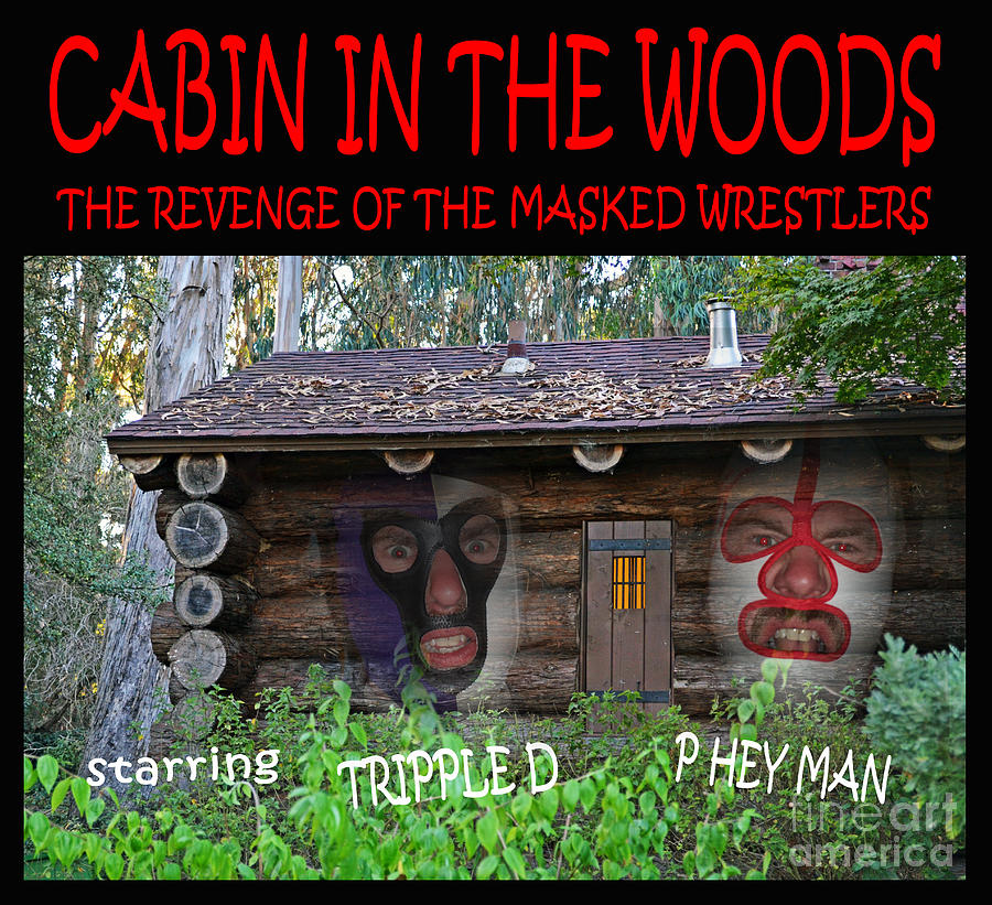 Pro Wrestling Horror Movie Cabin in the Woods Photograph by Jim Fitzpatrick