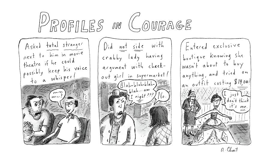 Profiles In Courage Drawing by Roz Chast