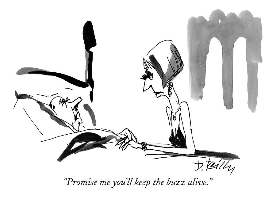 Promise Me Youll Keep The Buzz Alive Drawing by Donald Reilly