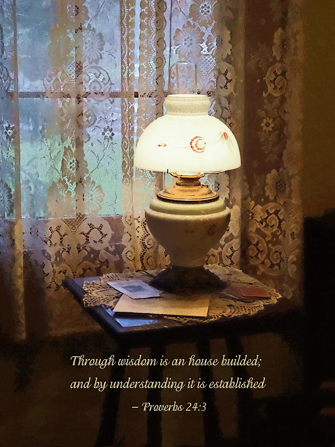 Inspirational Photograph - Proverbs 24 3 Through Wisdom Is an House Builded by Susan Savad