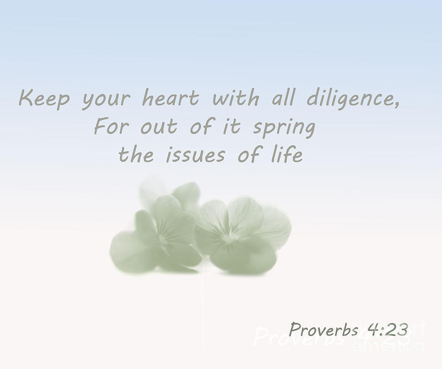 Proverbs 4  23 Painting by Trilby Cole
