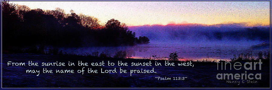 Sunset Photograph - Psalm 113 by Nancy Stein